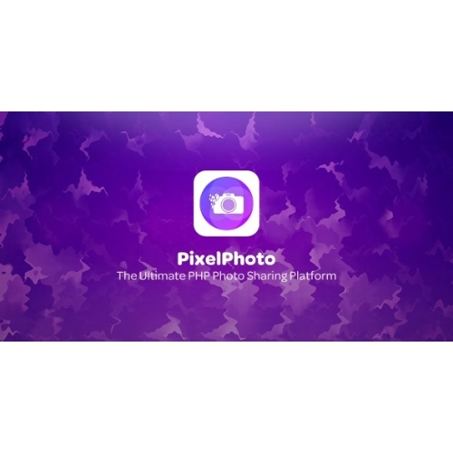 PixelPhoto – The Ultimate Image Sharing & Photo Social Network Platform